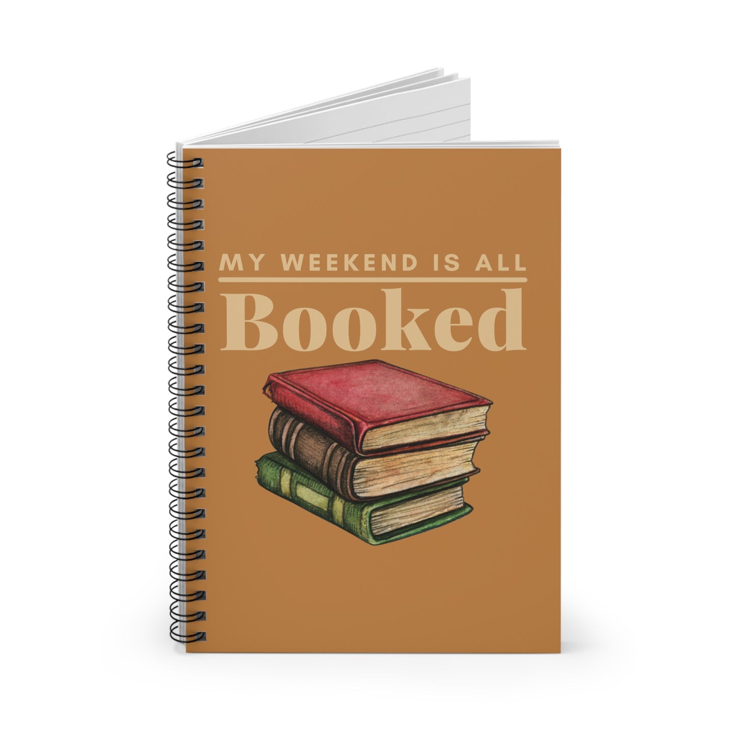 My Weekend is all Booked Spiral Notebook - Ruled Line