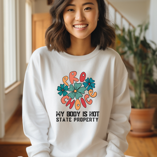 Pro Choice Retro Floral My Body Is Not State Property Comfort Colors 1566 Unisex Sweatshirt