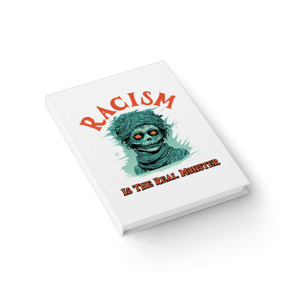 Racism is the Real Monster Journal - Ruled Line