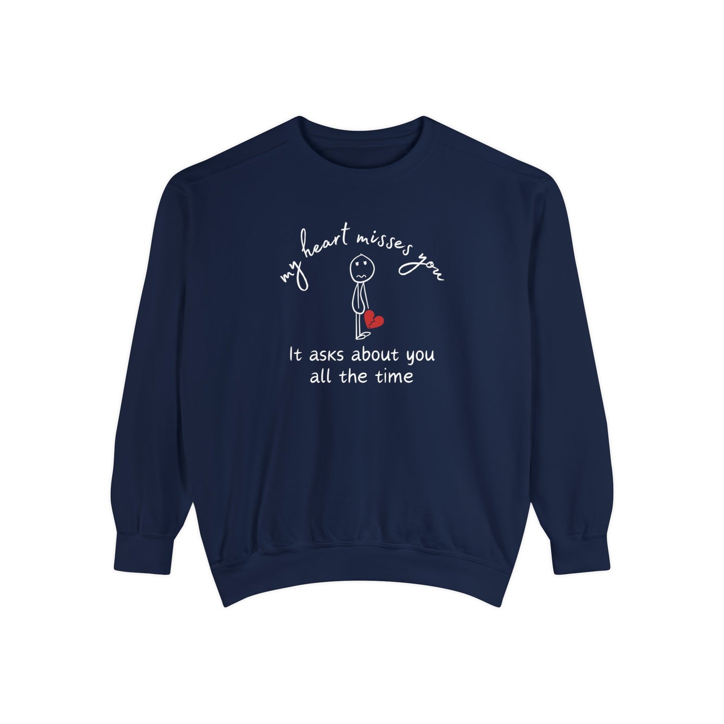 My Heart Misses You Stick Person Comfort Colors 1566 Unisex Sweatshirt