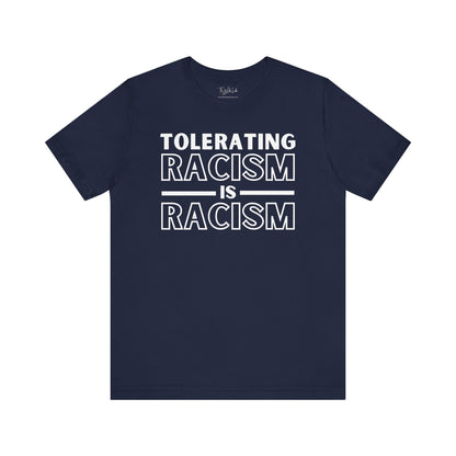 Navy Bella Canvas 3001 T-shirt that says "Tolerating Racism Is Racism" in a bold black font. Perfect gift for the activist in your life supporting Black Lives Matter, equality, and social justice for all. Wear it to a protest, rally or in every day life as a conversation starter.