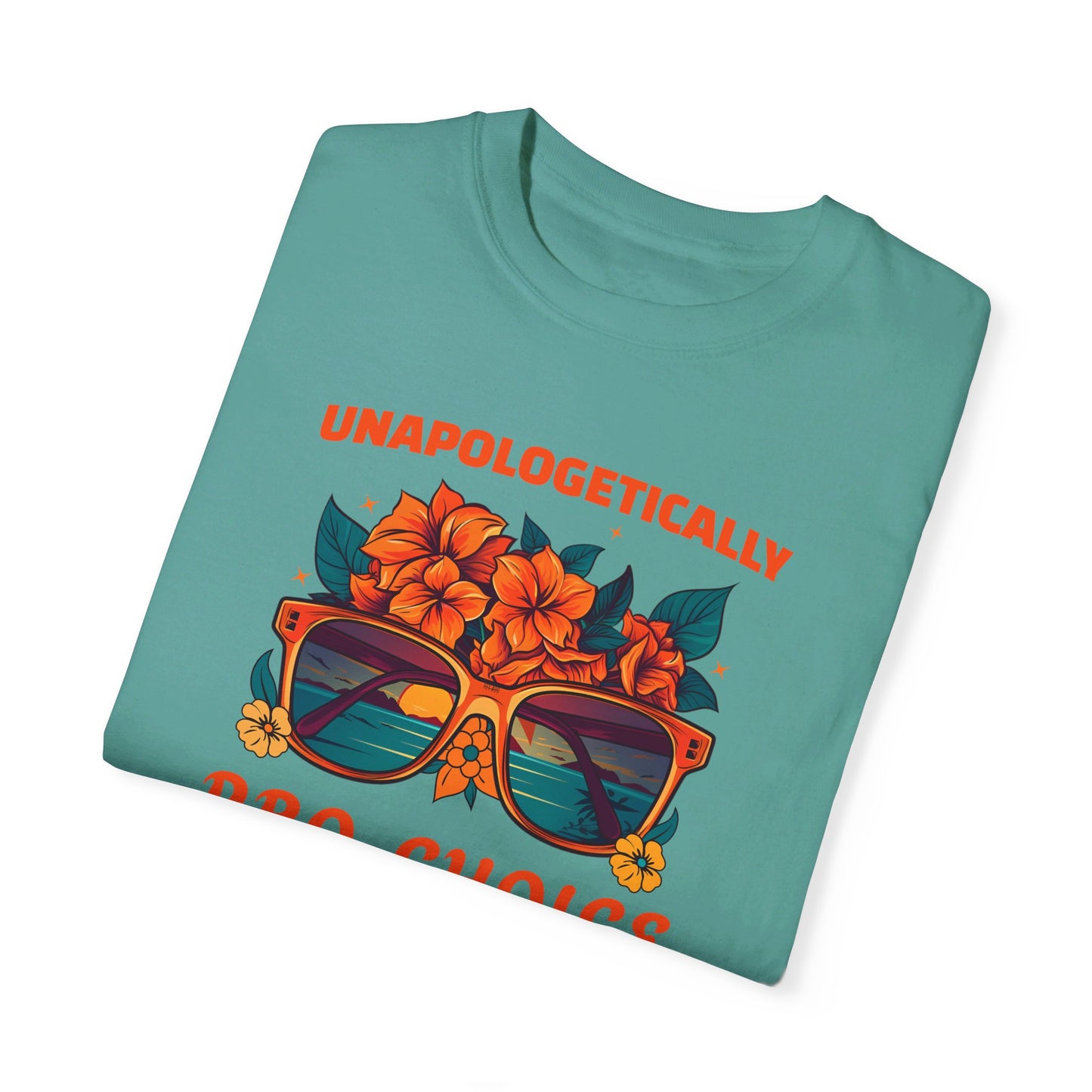 Unapologetically Pro-Choice Beachy Comfort Colors 1717 T-shirt