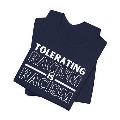 T-shirt to encourage a culture of awareness and action against discrimination - design states "tolerating racism is racism". Bella canvas 3001 t-shirt in navy.