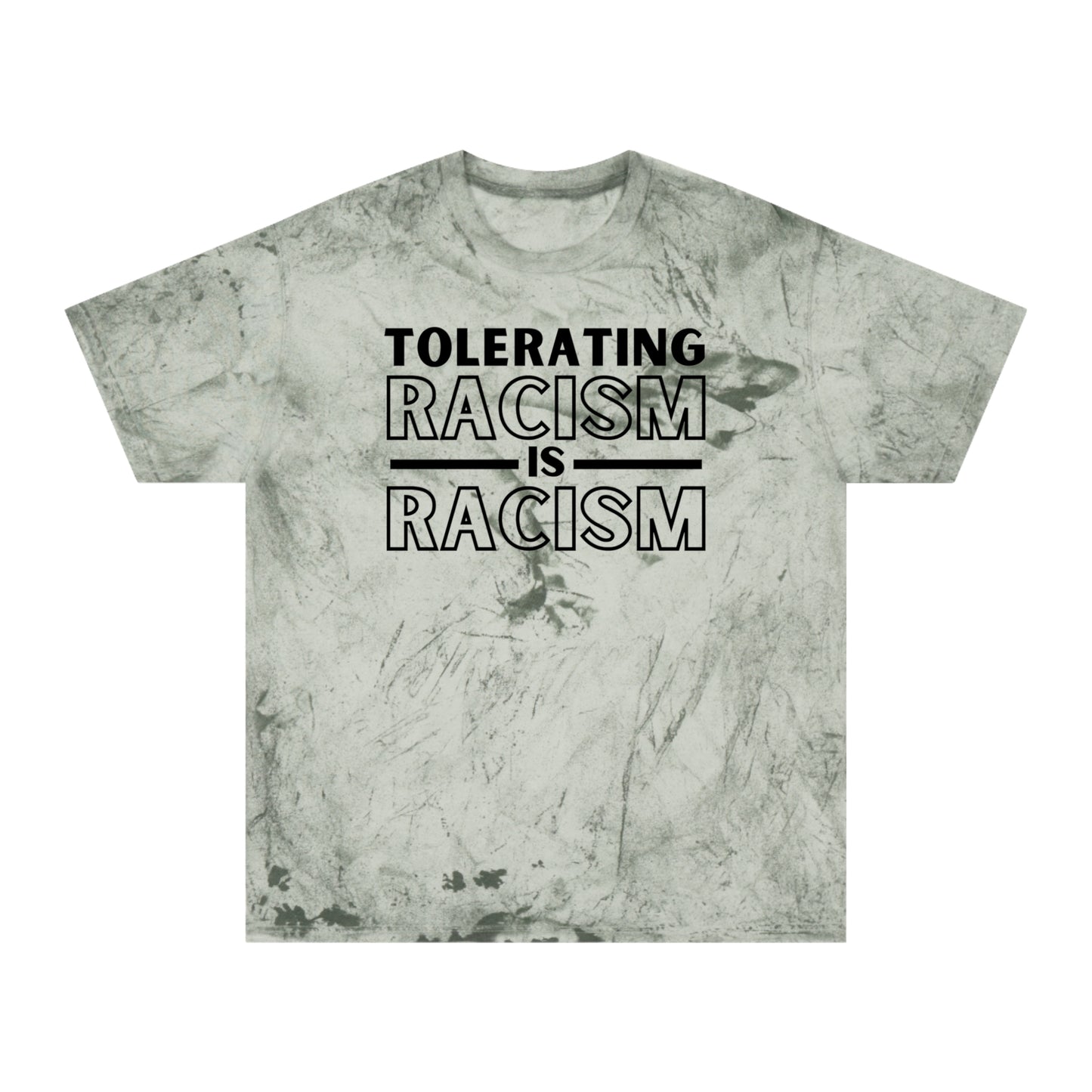 Tolerating Racism Is Racism - Color Blast T-Shirt