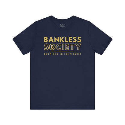 Bankless Society: Adoption is Inevitable - Bella Canvas Unisex T-Shirt