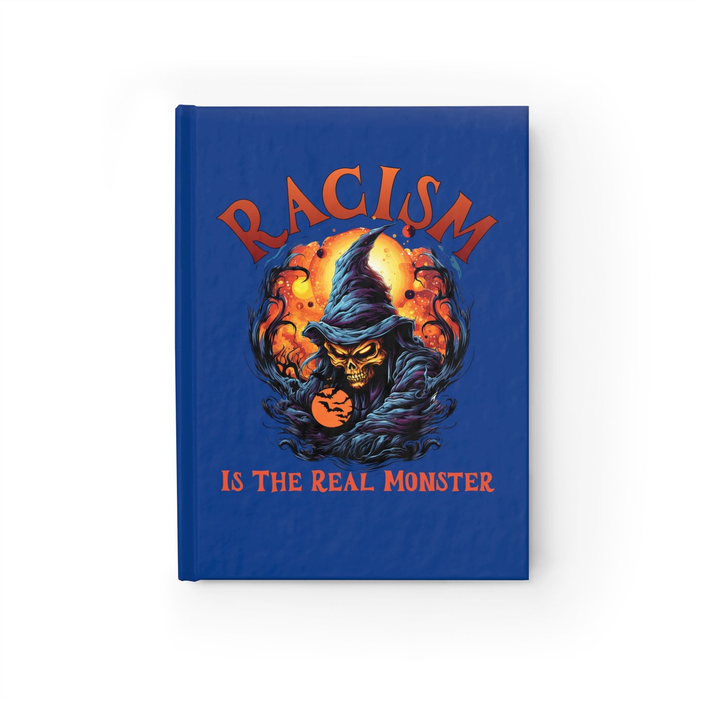 Racism is the real monster Journal - Ruled Line