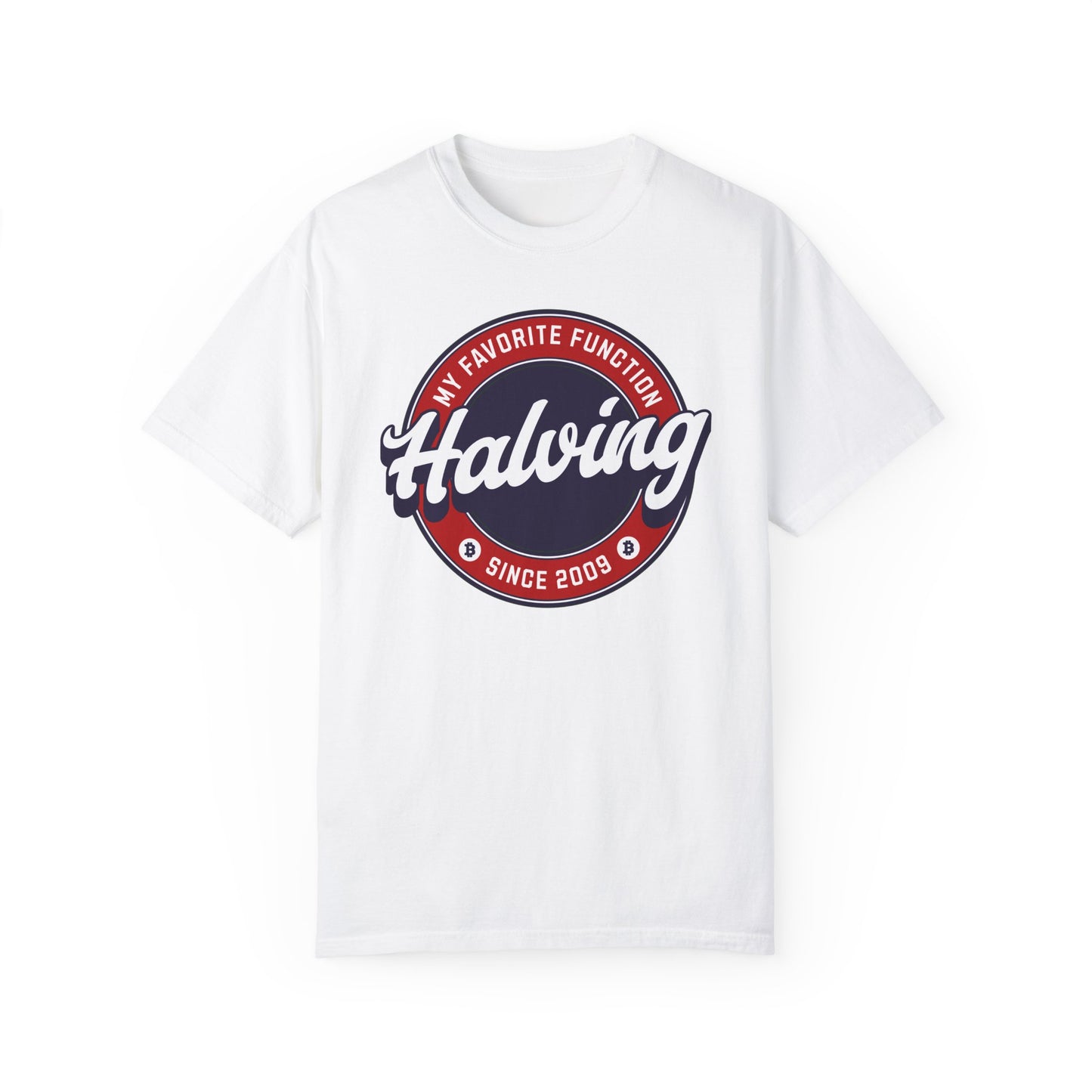 Halving is my Favorite Function - Comfort Colors 1717 T-shirt