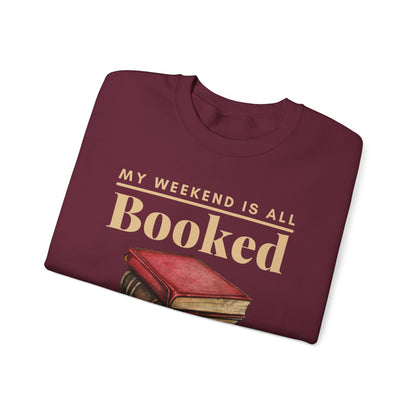 My Weekend is all Booked Gildan 18000 Sweatshirt