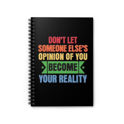 Pen your truth is this Self Empowerment notebook: Don't Let Someone Else's Opinion of You Become Your Reality. 