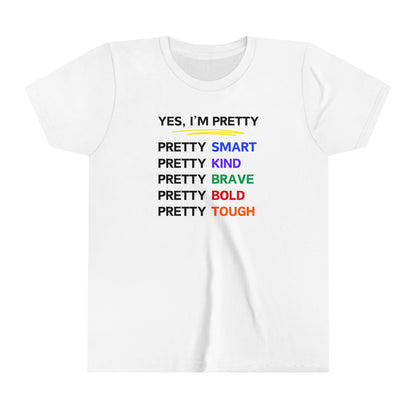 Yes, I'm Pretty Youth Bella Canvas 3001Y Tee