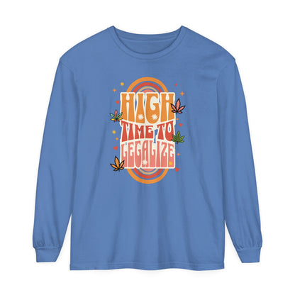 High Time To Legalize Comfort Colors 6014 Long Sleeve Shirt