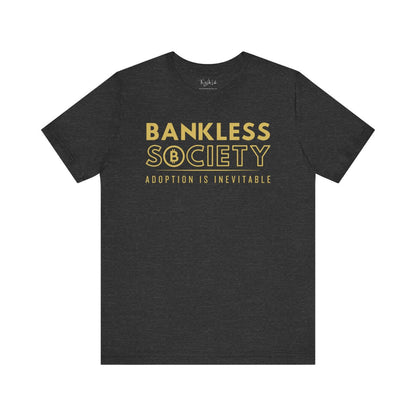 Bankless Society: Adoption is Inevitable - Bella Canvas Unisex T-Shirt