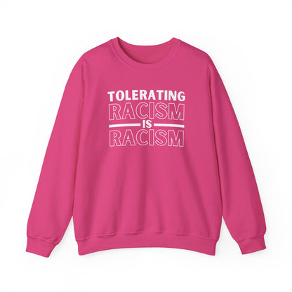 Helaconia Gildan 18000 Tolerating Racism is Racism Sweatshirt