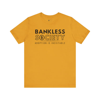 Bankless Society: Adoption is Inevitable - Bella Canvas Unisex T-Shirt