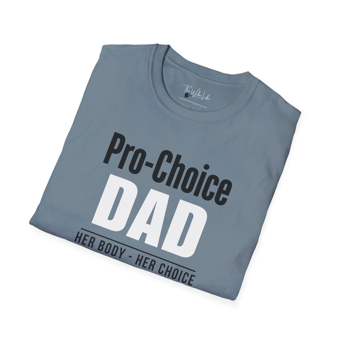 Pro-Choice Dad, Her Body, Her Choice Gildan 64000 T-Shirt