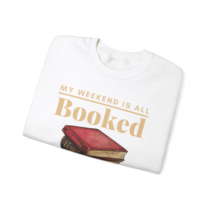 My Weekend is all Booked Gildan 18000 Sweatshirt