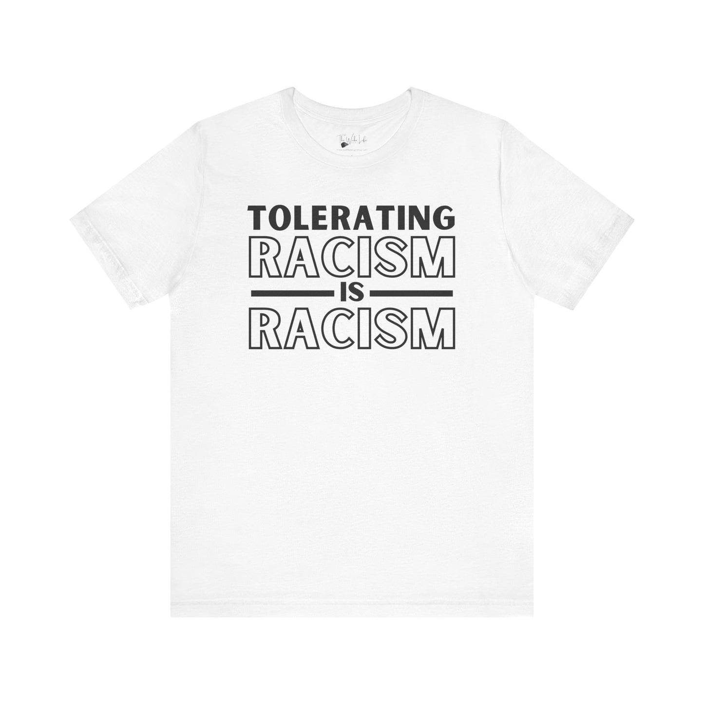 White Bella Canvas 3001 T-shirt that says "Tolerating Racism Is Racism" in a bold black font. Perfect gift for the activist in your life supporting Black Lives Matter, equality, and social justice for all. Wear it to a protest, rally or in every day life as a conversation starter.