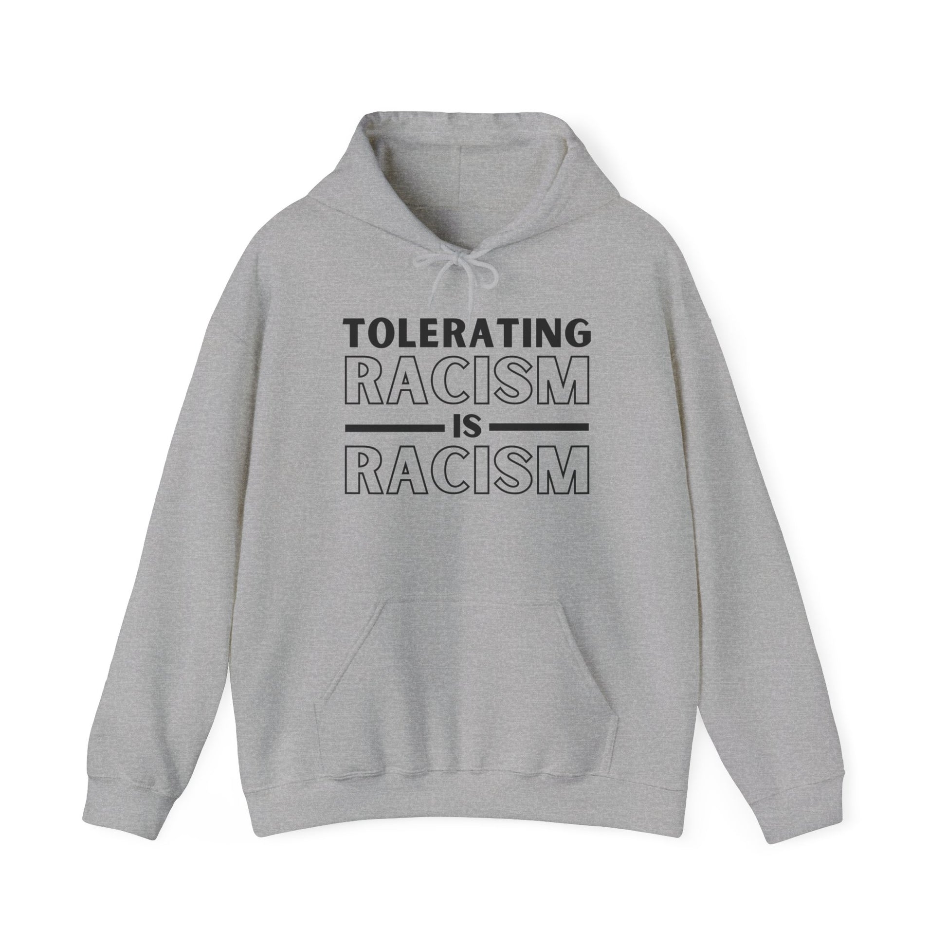 Sport grey anti-racism Gildan 18500 hooded sweatshirt with "Tolerating Racism Is Racism" design.