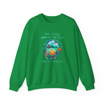 Express your feelings with this simple yet profound Irish Green Sweatshirt. "The world looked better when you were in it" captures the essence of missed moments and beloved people.