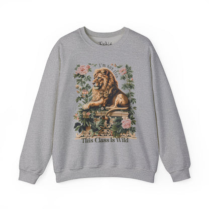 Sport Grey Gildan 18000 Sweatshirt with a large Lion graphic with beautiful flowers that says "I'm Not Lion, This Class Is Wild" - perfect gift for teachers, educators, and education majors.