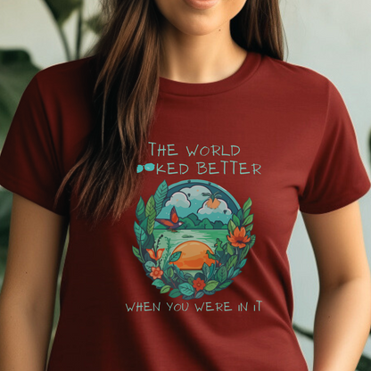 Heather Cardinal love and loss Bella Canvas tee. Keep memories alive with this touching design of nature in blues and greens, and the words "The World Looked Better When You Were In It."