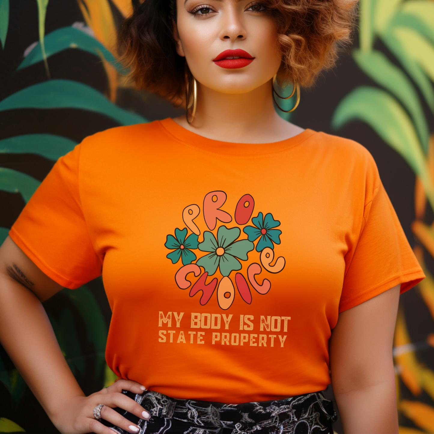 Orange, a sure attention-getter is the perfect background for such a consequential message. Say it loud. Say it proud. Pro-choice, My Body is Not State Property.