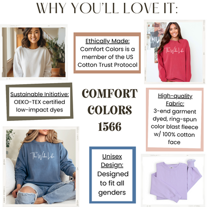 Reasons you'll love the comfort colors 1566 sweatshirts from The Wube Life Design Shop: ethically made, high-quality fabric, unisex design, sustainable initiatives