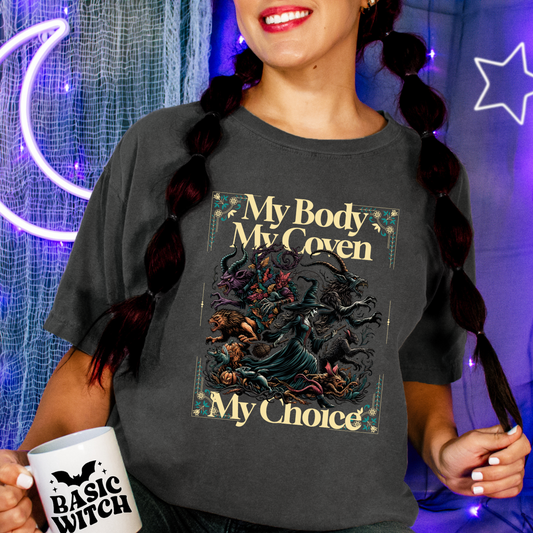 My Body, My Coven, My Choice Comfort Colors 1717 T-shirt