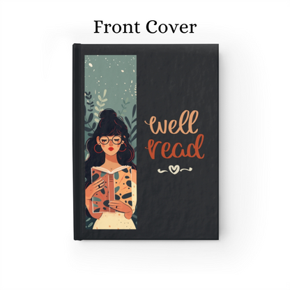 Front Cover - Black hardcover journal with a cute girl reading and nature/flower background that says "Well Read." Perfect gift for English major, bookish student, avid reader, Librarian, English or Reading Teacher. 