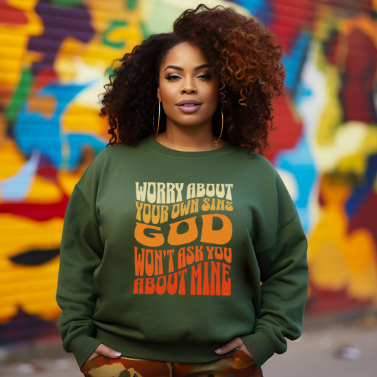 Worry About Your Own Sins Military Green Gildan Sweatshirt. Less Judging, more living. 