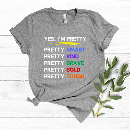 Yes, I'm Pretty Youth Bella Canvas 3001Y Tee