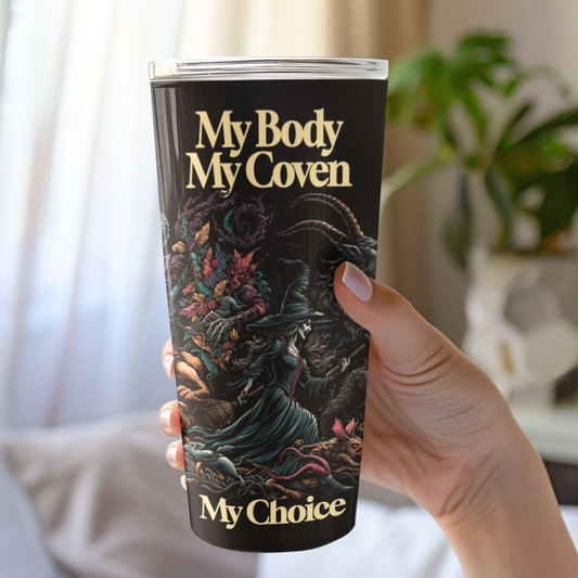 My Body, My Coven, My Choice Tumbler, 20oz with Lid