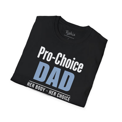 Pro-Choice Dad, Her Body, Her Choice Gildan 64000 T-Shirt