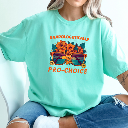 Unapologetically Pro-Choice Beachy Comfort Colors 1717 T-shirt