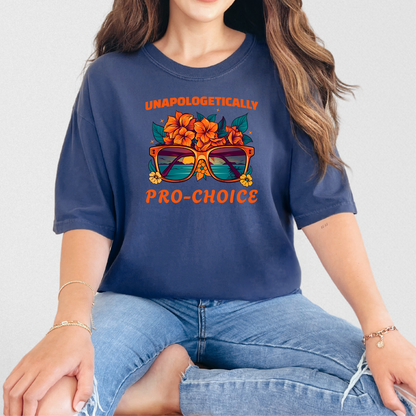 Unapologetically Pro-Choice Beachy Comfort Colors 1717 T-shirt