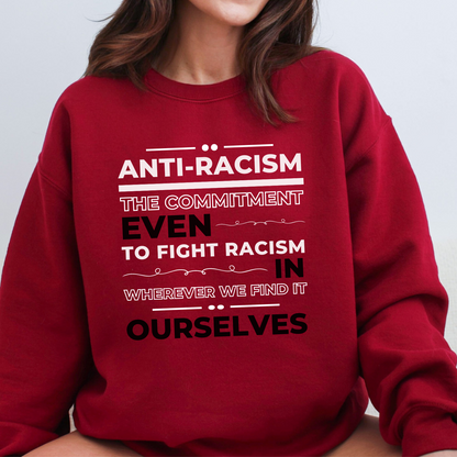 Garnet Gildan Women's Sweatshirt with an anti-racism message. Wear this to your next rally or protest to stand up for social justice.