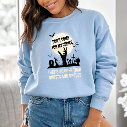 Don't Come For My Choices Halloween Gildan 18000 Sweatshirt