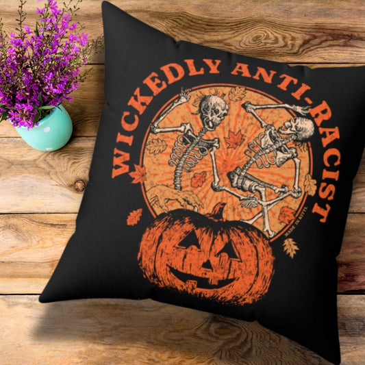 Wickedly Anti-Racist Spun Polyester Square Pillow, 14" x 14"