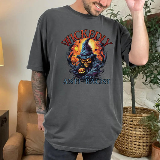 Wickedly Anti-Racist Comfort Colors 1717 T-shirt