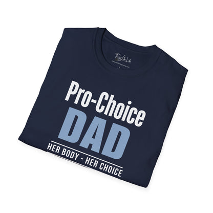 Pro-Choice Dad, Her Body, Her Choice Gildan 64000 T-Shirt